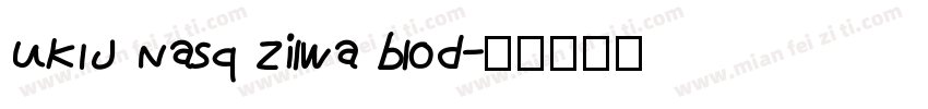 UKIJ Nasq Zilwa blod字体转换
